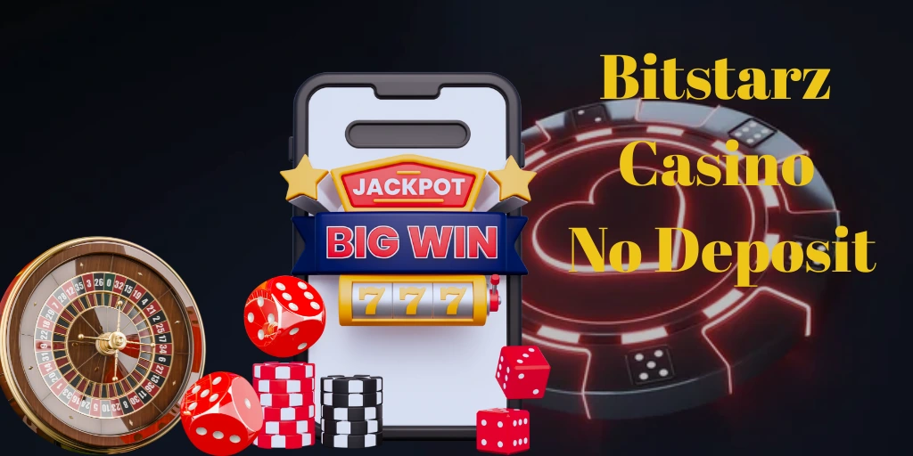 Bitstarz Casino No Deposit