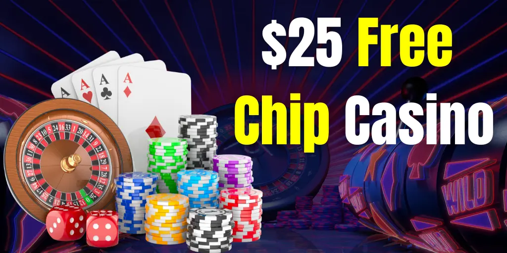 $25 Free Chip